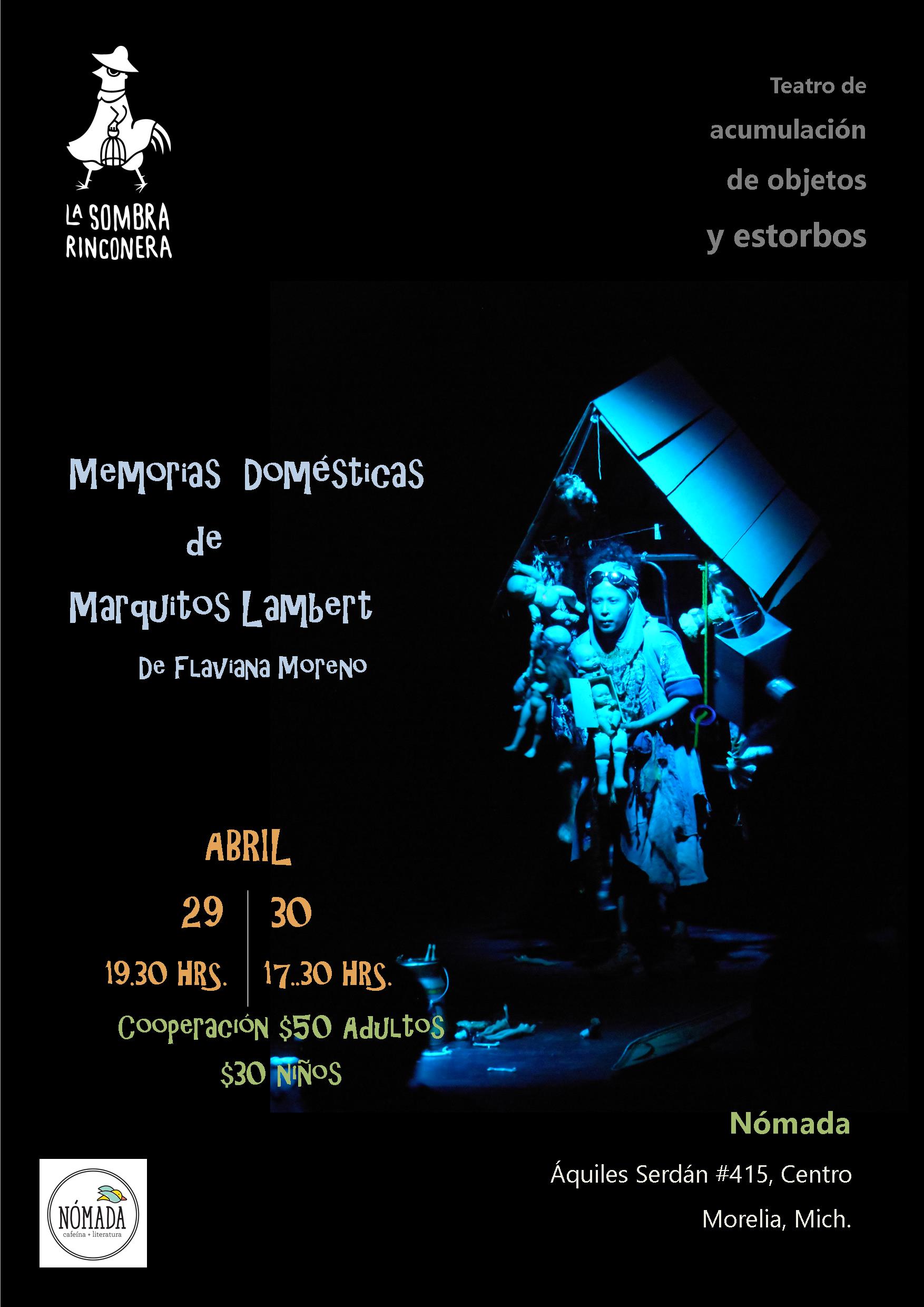 Presentaciones de La Sombra Rinconera (teatro de acumulación de objetos y estorbos) en Morelia, Mich. Próximos 29 y 30 de Abril en Nómada